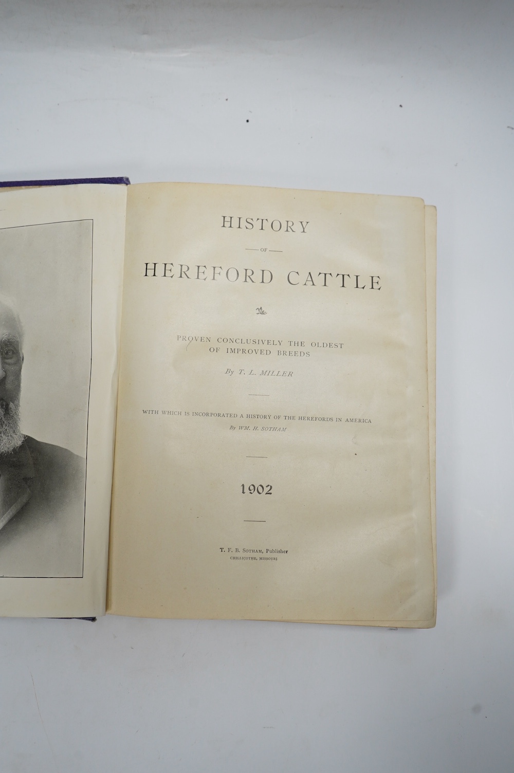 Macdonald, James and Sinclair, James - History of Hereford Cattle. 18 plates; original gilt cloth with patterned e/ps., cr.8vo. 1886; Miller, T.L. - History of Hereford Cattle ... with which is incorporated a History of